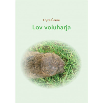 Knjižica Lov voluharjev, (o lovu na voluharice) na slovenskom jeziku.